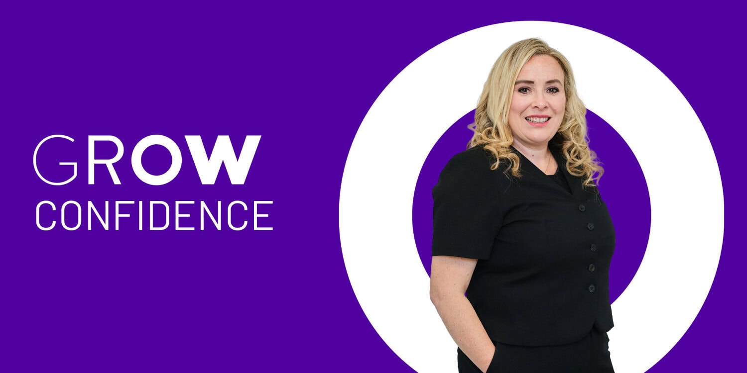 GROW CONFIDENCE